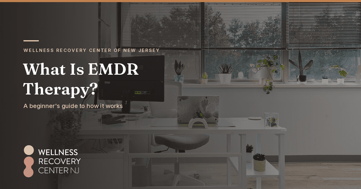 What Is EMDR Therapy? A Beginner's Guide to How It Works