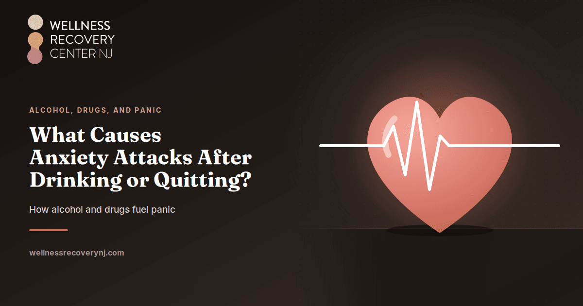 What Causes Anxiety Attacks After Drinking or Quitting? How Alcohol and Drugs Fuel Panic