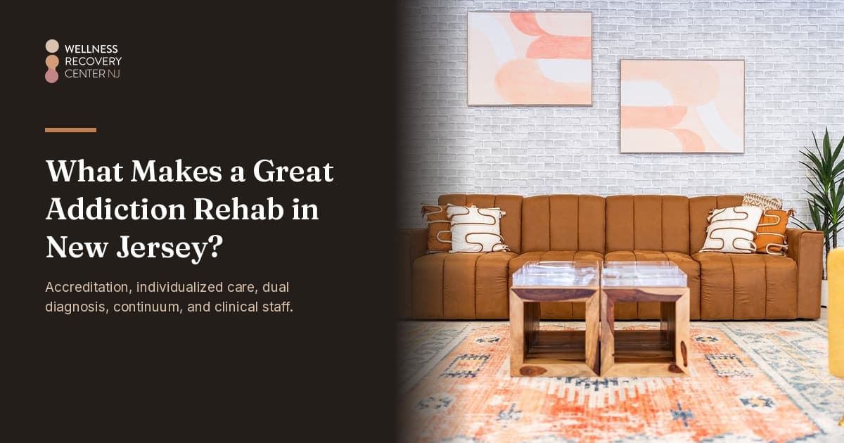 What Makes a Great Addiction Rehab in New Jersey? 5 Key Factors to Look For